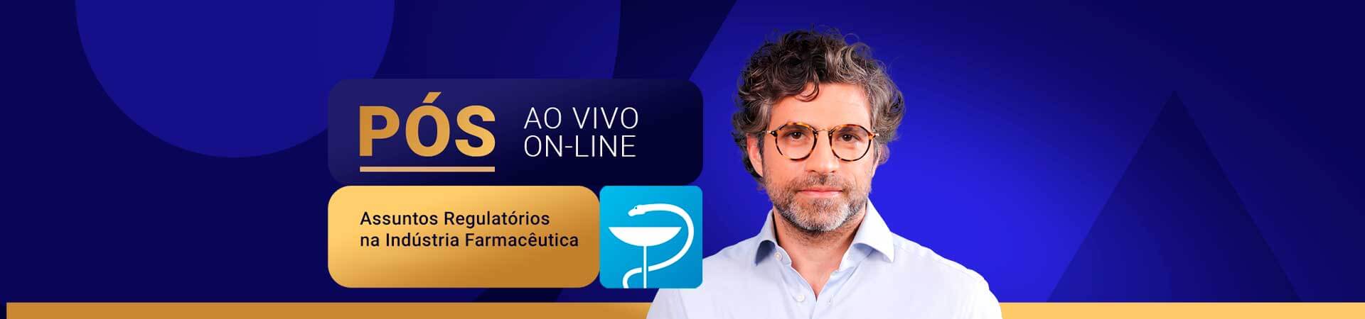 Assuntos Regulatórios na Indústria Farmacêutica (Ao Vivo / Online)